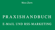 Praxishandbuch E-Mail und RSS-Marketing